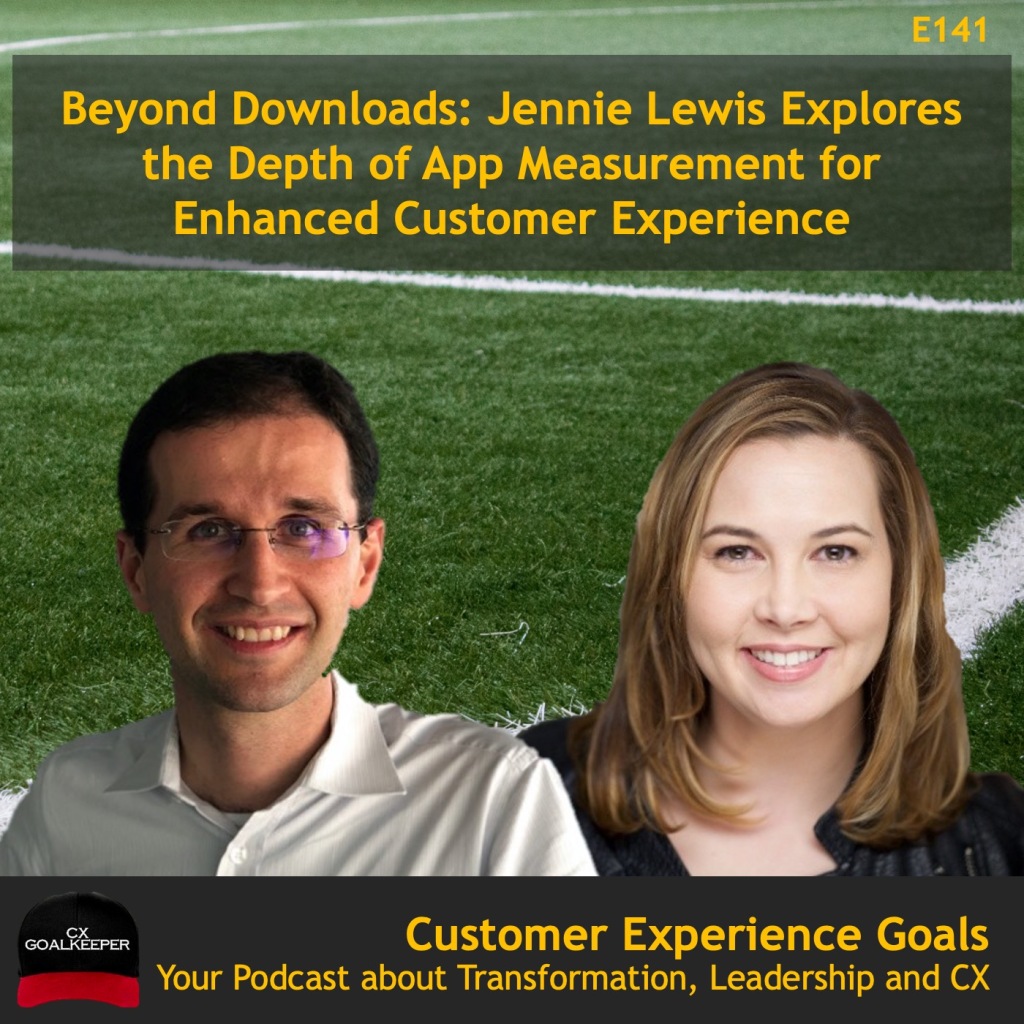 Beyond Downloads: Jennie Lewis Explores the Depth of App Measurement for Enhanced Customer Experience - E141